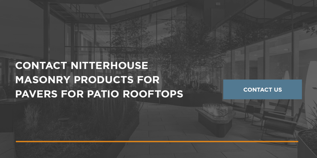 Contact Nitterhouse Masonry Products for Pavers for Patio Rooftops